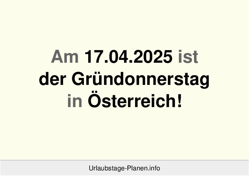 Am 17.04.2025 ist der Gründonnerstag in Österreich!