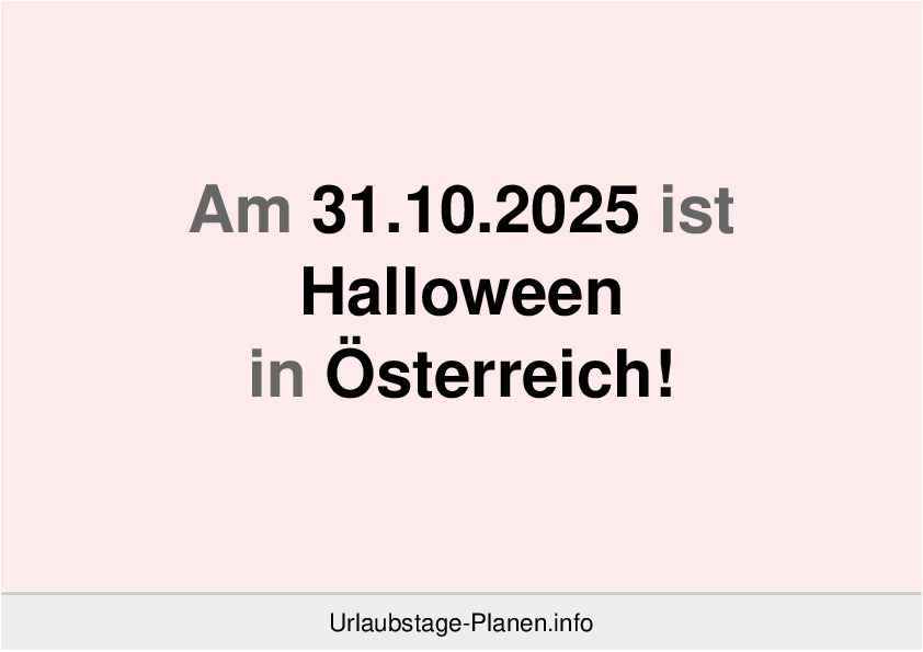 Am 31.10.2025 ist Halloween in Österreich!