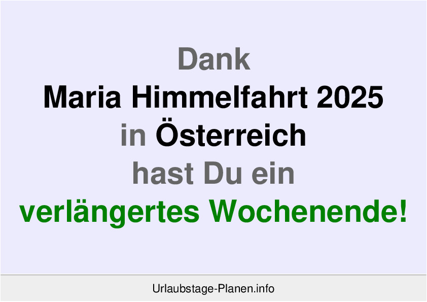 Dank Maria Himmelfahrt 2025 in Österreich hast Du ein verlängertes Wochenende!