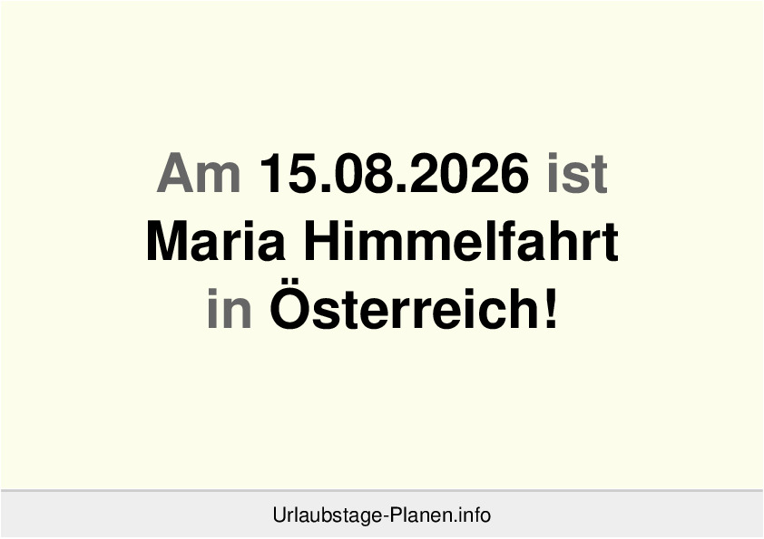 Am 15.08.2026 ist Maria Himmelfahrt in Österreich!