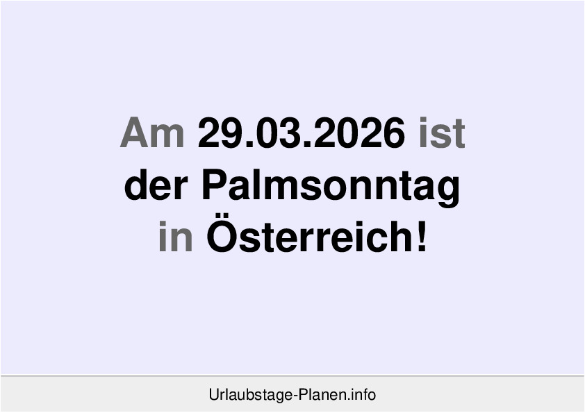 Am 29.03.2026 ist der Palmsonntag in Österreich!