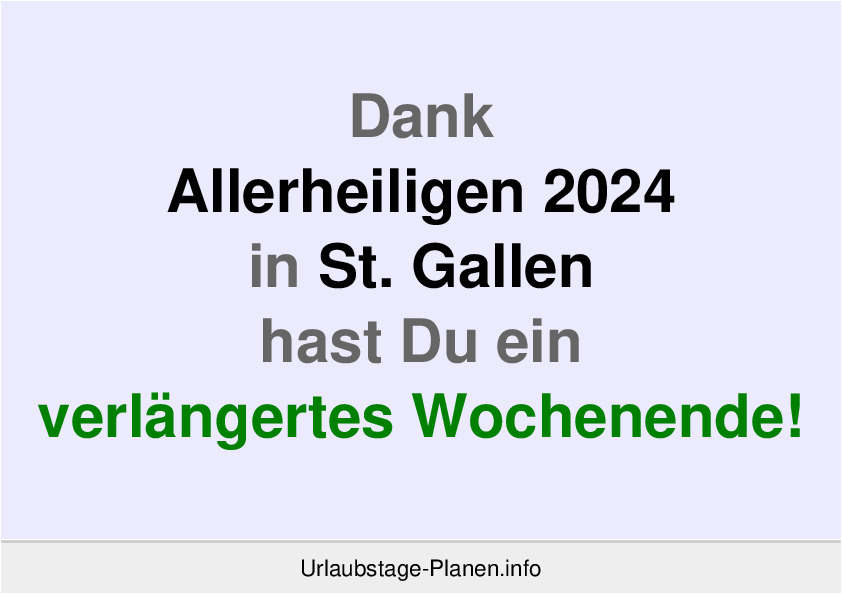 Dank Allerheiligen 2024 in St. Gallen hast Du ein verlängertes Wochenende!
