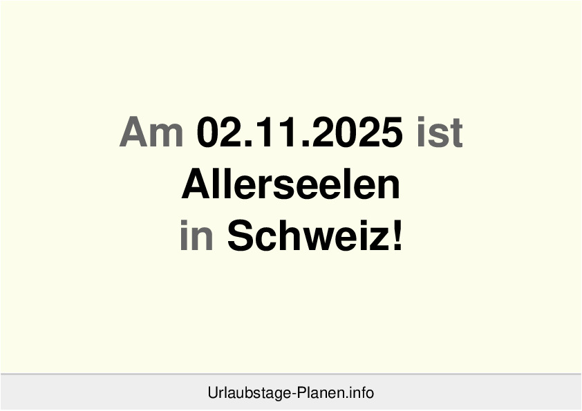 Am 02.11.2025 ist Allerseelen in Schweiz!