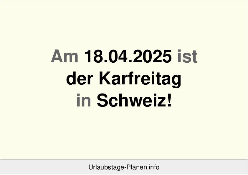Dank dem Karfreitag 2025 in Aargau hast Du ein verlängertes Wochenende!
