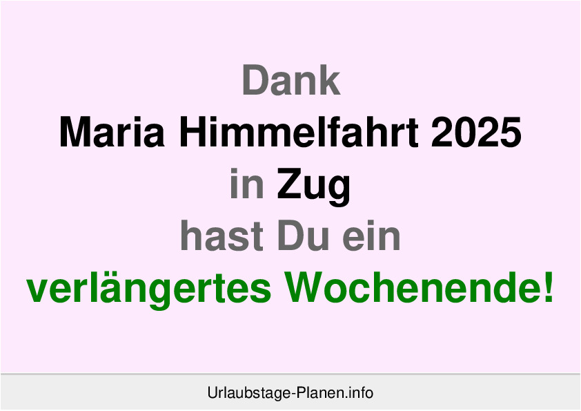 Dank Maria Himmelfahrt 2025 in Zug hast Du ein verlängertes Wochenende!