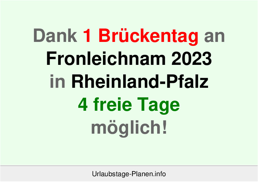 Dank 1 Brückentag an  Fronleichnam 2023 in Rheinland-Pfalz 4 freie Tage möglich!