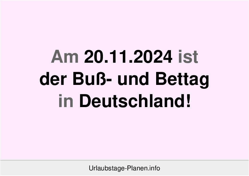 Am 20.11.2024 ist der Buß- und Bettag in Deutschland!