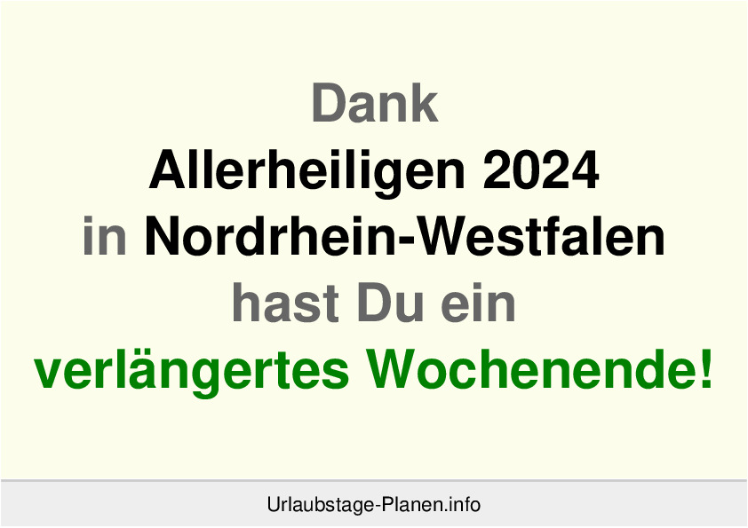 Dank Allerheiligen 2024 in Nordrhein-Westfalen hast Du ein verlängertes Wochenende!