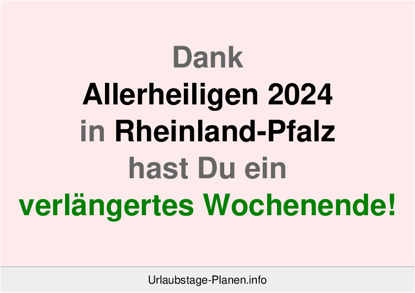 Dank Allerheiligen 2024 in Rheinland-Pfalz hast Du ein verlängertes Wochenende!