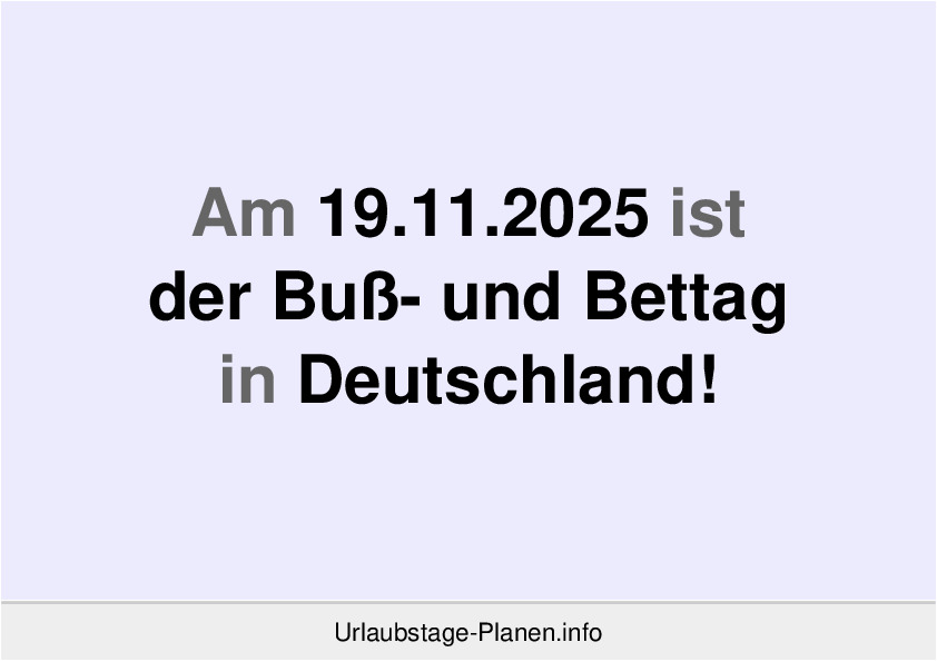 Am 19.11.2025 ist der Buß- und Bettag in Deutschland!