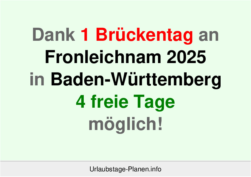 Dank 1 Brückentag an  Fronleichnam 2025 in Baden-Württemberg 4 freie Tage möglich!