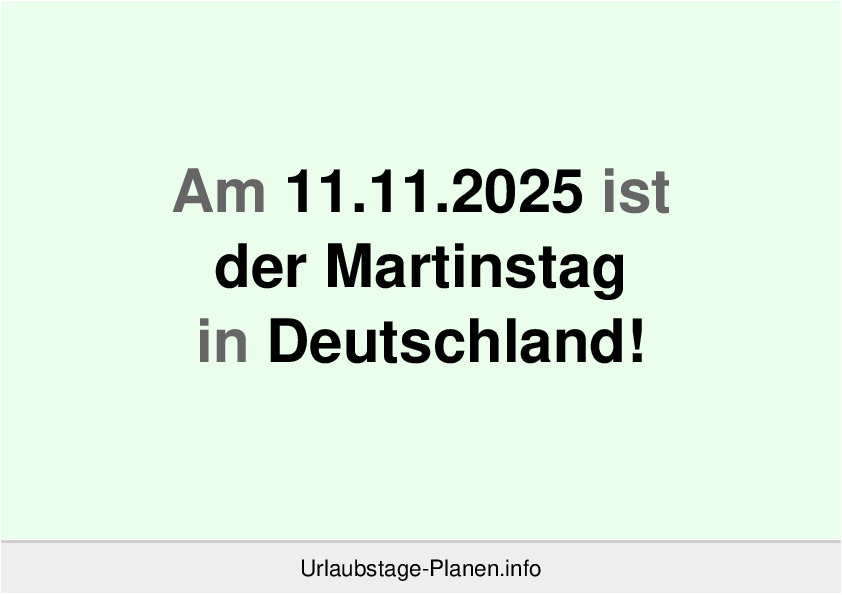 Am 11.11.2025 ist der Martinstag in Deutschland!