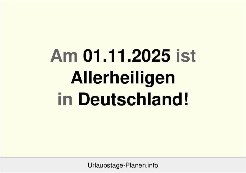 Am 01.11.2025 ist Allerheiligen in Deutschland!