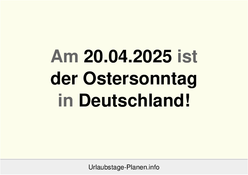 Am 20.04.2025 ist der Ostersonntag in Deutschland!