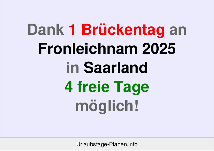 Dank 1 Brückentag an  Fronleichnam 2025 in Saarland 4 freie Tage möglich!