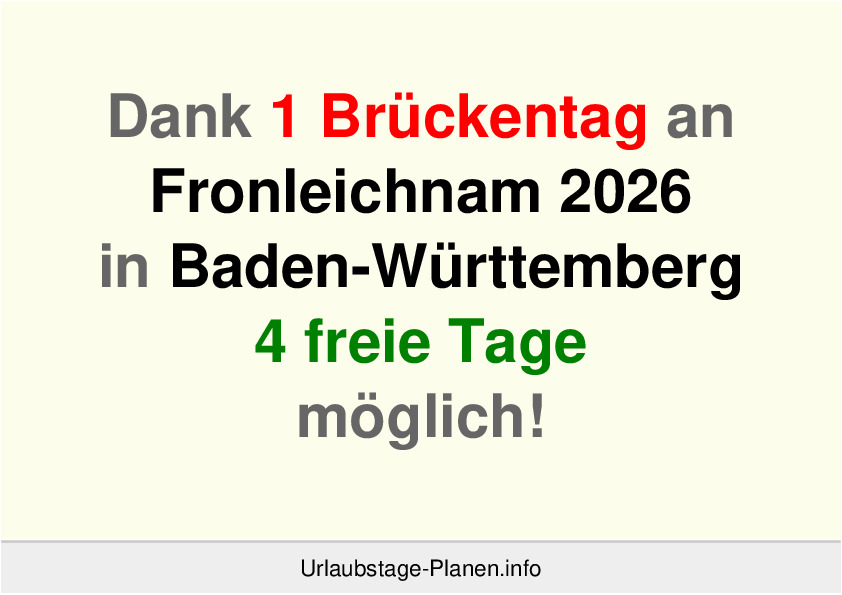 Dank 1 Brückentag an Fronleichnam 2026 in Baden-Württemberg 4 freie Tage möglich!