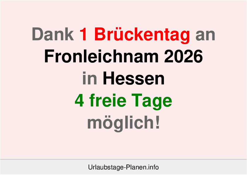 Dank 1 Brückentag an Fronleichnam 2026 in Hessen 4 freie Tage möglich!