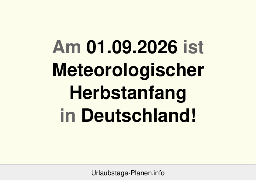 Am 01.09.2026 ist Meteorologischer Herbstanfang in Deutschland!
