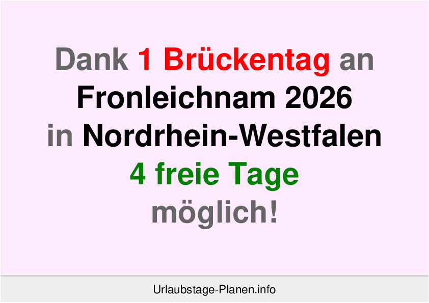 Dank 1 Brückentag an Fronleichnam 2026 in Nordrhein-Westfalen 4 freie Tage möglich!